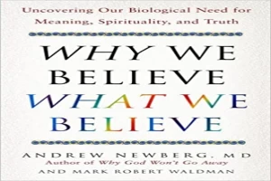 Why We Believe What We Believe